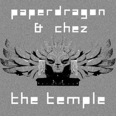 Paper Dragon & Chez 'The Temple' [Our Space]