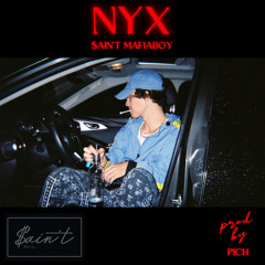 $ain’t Mafiaboy - NYX (Prod by Pich)