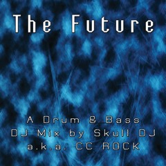 The Future (A DJ mix of Drum & Bass)
