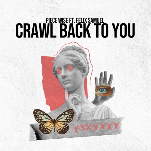 Piece Wise ft. Felix Samuel - Crawl Back To You