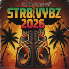 Red Spyda - Str8 Vybz 2026 (Clean)