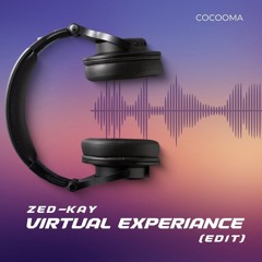 Cocooma - Virtual Experiance (Zed Kay Edit).mp3