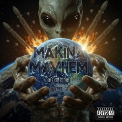 Makina Mayhem Ocho Part 2