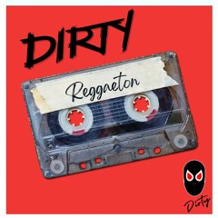 Dirty Reggaeton Live - Agosto 2022