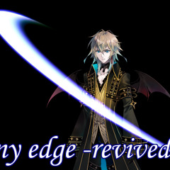 [KYO/ZOLA Project] Shiny edge -revived-