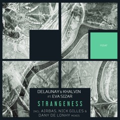 Delaunay & Khalvin feat. Eva Sizar - Strangeness (Airbas Remix)