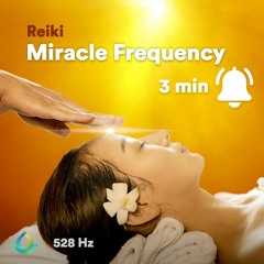 Reiki Healing Music "Miracle Frequency" 🔔 3 Min Bell ☯ 528 Hz