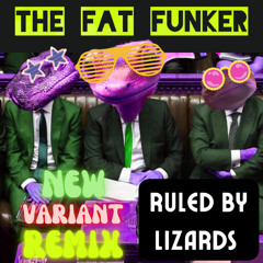 Ruled By Lizards (New Variant Remix)