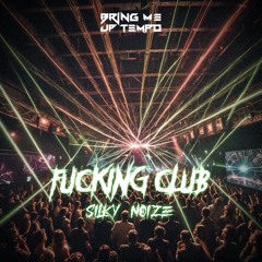 Silky Noize - Fucking Club