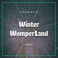 Sharman - Winter WomperLand 2024