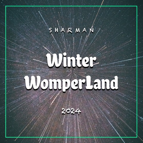 Sharman - Winter WomperLand 2024