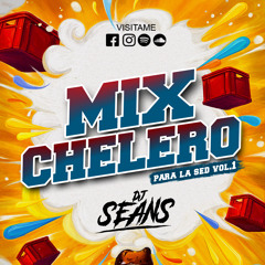 MIX CHELERO PARA LA SED !! Vol.01 - DJ SEANS