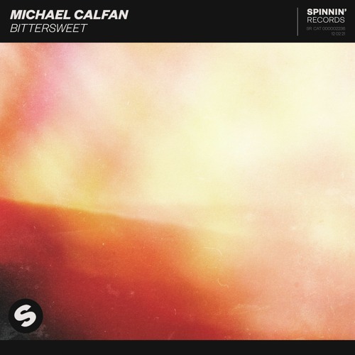Michael Calfan - Bittersweet [OUT NOW]