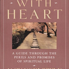 Read PDF 📨 A Path with Heart: A Guide Through the Perils and Promises of Spiritual L
