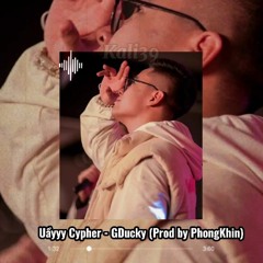 Uầyyy Cypher -GDucky (Prod by PhongKhin)
