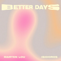 Marten Lou - Better Days (Carlos Club Edit)