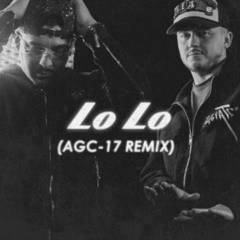 Lo Lo - Fouli & Jimilian (AGC-17 Remix)