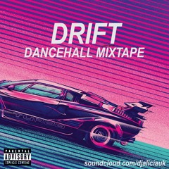 DRIFT DANCEHALL MIXTAPE/SEPTEMBER 2023/DJ ALICIA