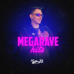 MEGARAVE HITS(DJ GP DA ZL) - Feat. MC's Rennan, 2Jhow, Mr Bim & Topre - 2021