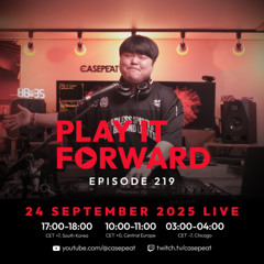 Play It Forward Ep. 219 [Trance & Progressive] by Casepeat - 09/24/25 LIVE