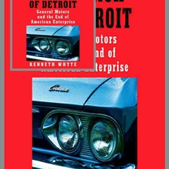 (^PDF/BOOK)->DOWNLOAD The Sack of Detroit: General Motors and the End of American Enterprise Online