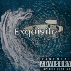 Exquisite (Prod. Dorinius)