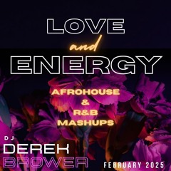 Love & Energy: Top Afro House + R&B Mashups 2025