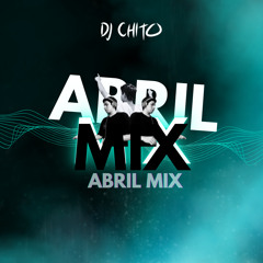 Abril Mix La Ranger - Dj Chito