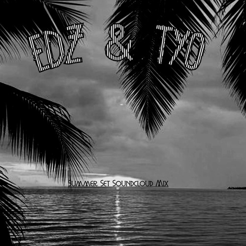 EDZ & TYO - Summer Set