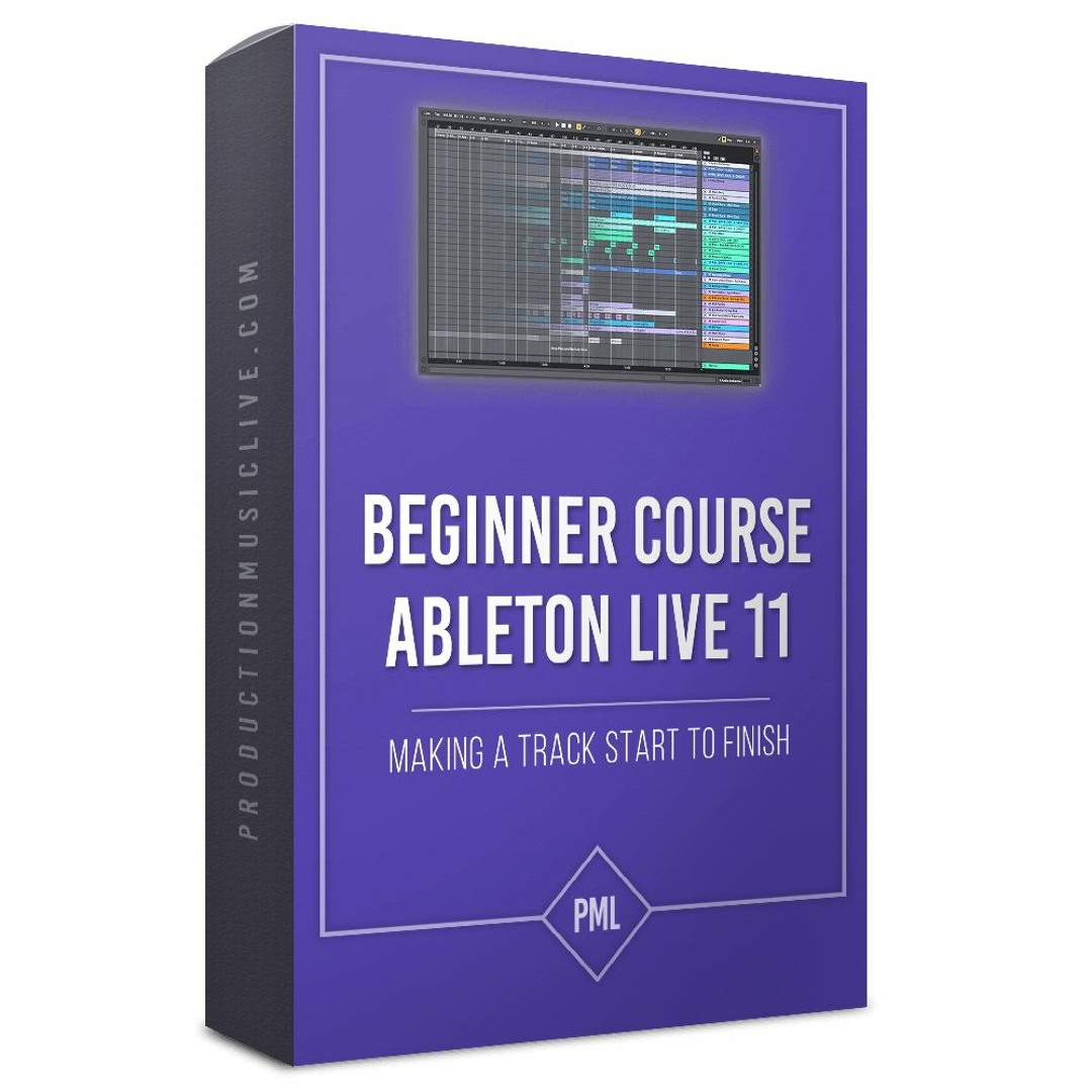 Stream PML - Ableton Live 11 Beginner - Start To Finish by ...