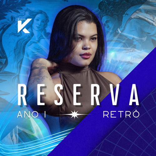 Kays - RESERVA 1 ANO Retrô - LIVE SET