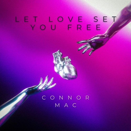Stream Let Love Set You Free by Connor MacDonald Listen online for