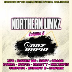 Northern Linkz VOL8 - DJ Daz Rapid | MCs XTC, Buzzin MC and more
