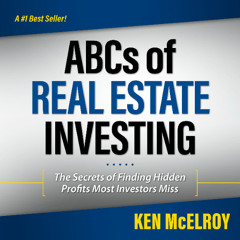 ABCs of Real Estate Investing By Ken McElroy, Read By Garrett Sutton (Audiobook Excerpt)