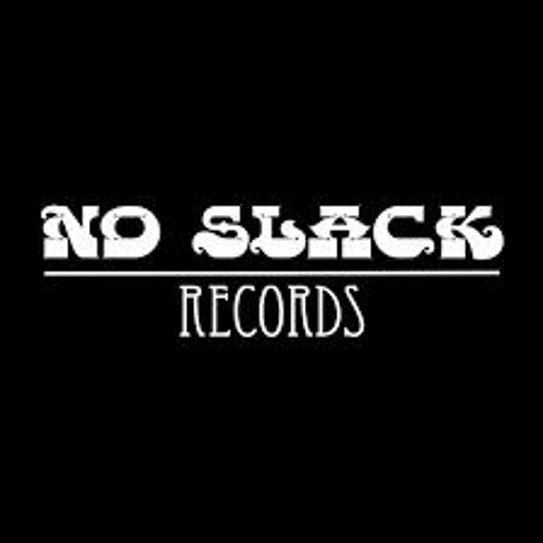No Slack Records Release