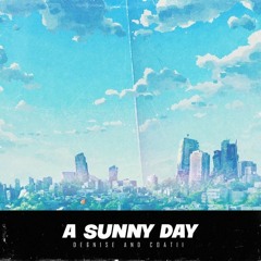 Deenise & COATII - A Sunny Day