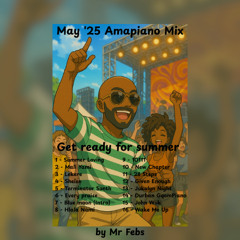 Amapiano May 25 mix - Get ready for Summer