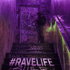 #RAVELIFE (Zana's Speedcrunk Bootleg)
