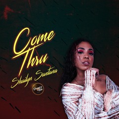 Shailyn Santana - Come Thru