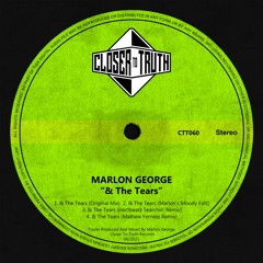 LV Premier - Marlon George - & The Tears (Original Mix) [Closer To Truth]