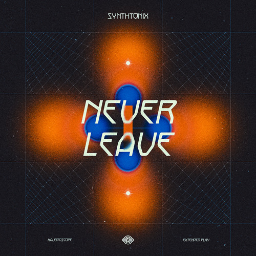 Synthtonix - Never Leave