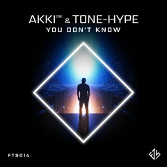 AKKI & Tone-Hype - You Don't Know