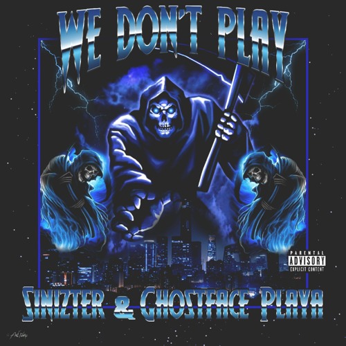 Sinizter & Ghostface Playa - WE DON'T PLAY