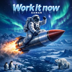 Samar - Work It Now  [ free download ]