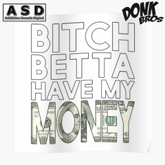 Donk Bros - Better Have My Money CLIP