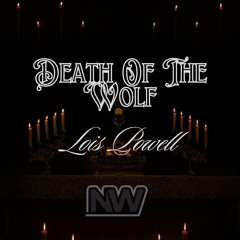 Death Of The Wolf - Lois Powell + Night Wolf