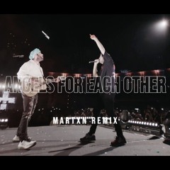 Martin Garrix & Arijit Singh - Angels For Each Other (Martxn Edit)