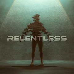 RELENTLESS