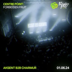 AKSENT b2b CHARMUR | Official Forbidden Fruit After Party Centre Point