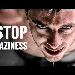 STOP LAZINESS  Motivational Video Ben Lionel Scott
